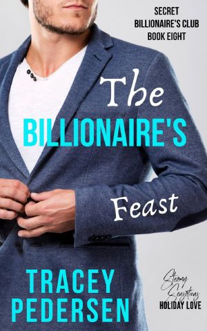 [Secret Billionaire's Club 08] • The Billionaire’s Feast · the Secret Billionaire’s Club Book Eight